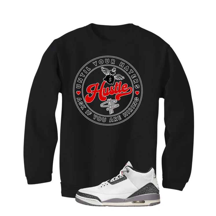 Air Jordan 3 Cement Grey Black T-Shirt (Haters Catch Up)| illcurrency