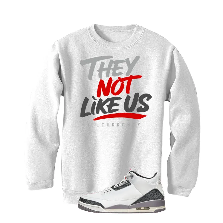 Air Jordan 3 Cement Grey White T-Shirt (They not like us)| illcurrency