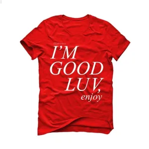 Air Jordan 5 Bred Red T (I'm Good Luv Enjoy - Red Tee)