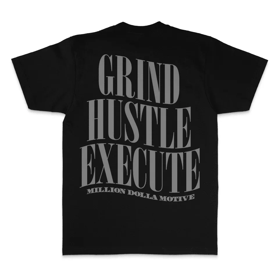 Grind Hustle Execute - Black T-Shirt