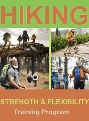 Hiking Backpacking Strength & Flexibility Program