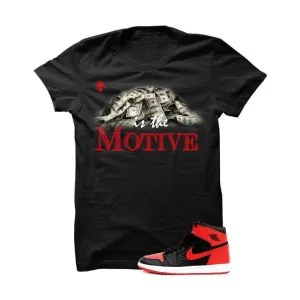 Jordan 1 High OG Banned Black T Shirt (Money Is The Motive)