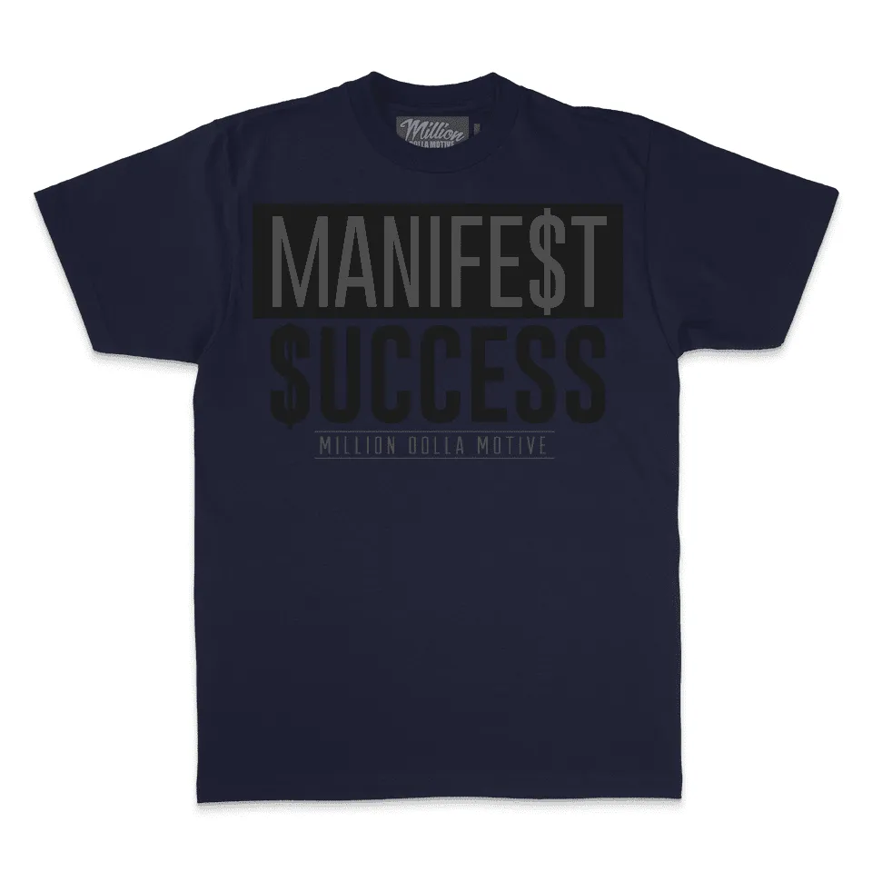 Manifest Success - Navy T-Shirt