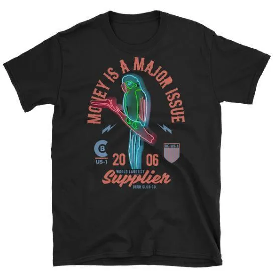 Money Is a Major Issue Neon tee