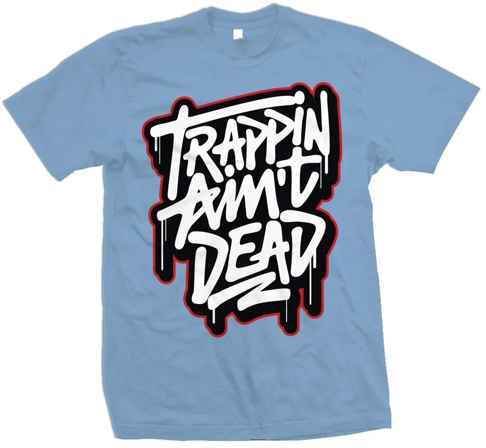 Trappin Ain't Dead - University Blue T-Shirt